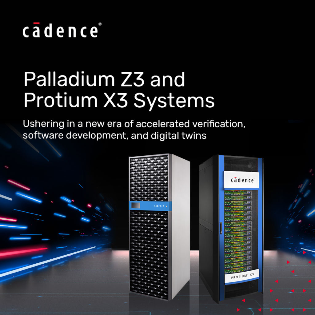 CadencCadence Palladium Z3 e Protium X3